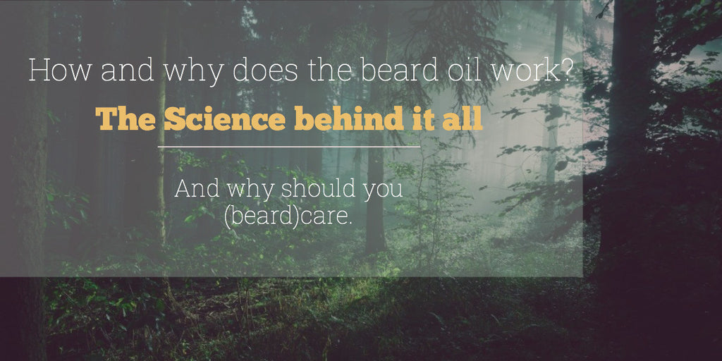 How and why does the beard oil work? Part 1.
